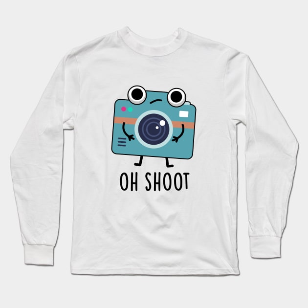 Oh Shoot Cute Photographer Camera Pun Long Sleeve T-Shirt by punnybone